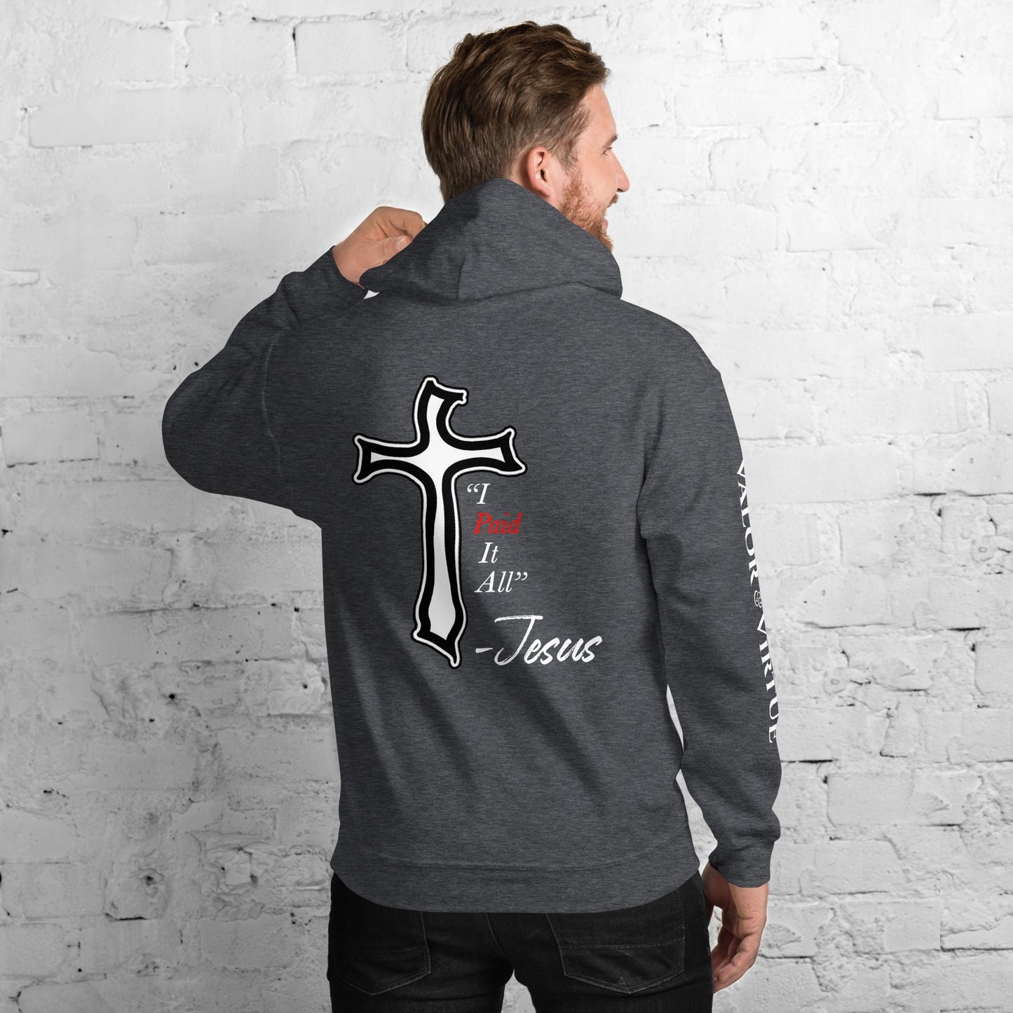 Valor & Virtue I Paid It All Unisex Hoodie